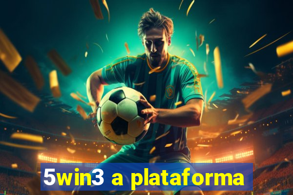 5win3 a plataforma